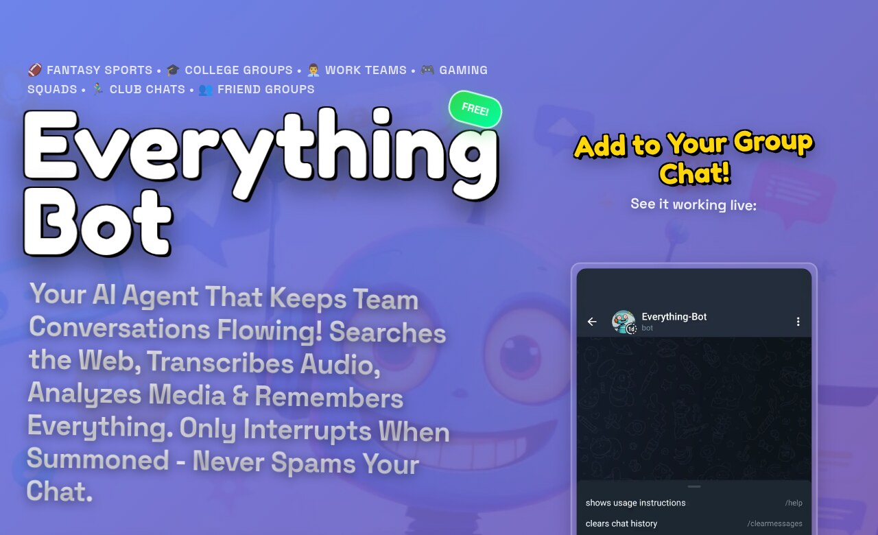 The Everything Bot landing page: a bold headline reading Your AI Agent That Keeps Team Conversations Flowing, listing web search, audio transcription, media analysis and memory, beside a phone mockup of the bot in a group chat.