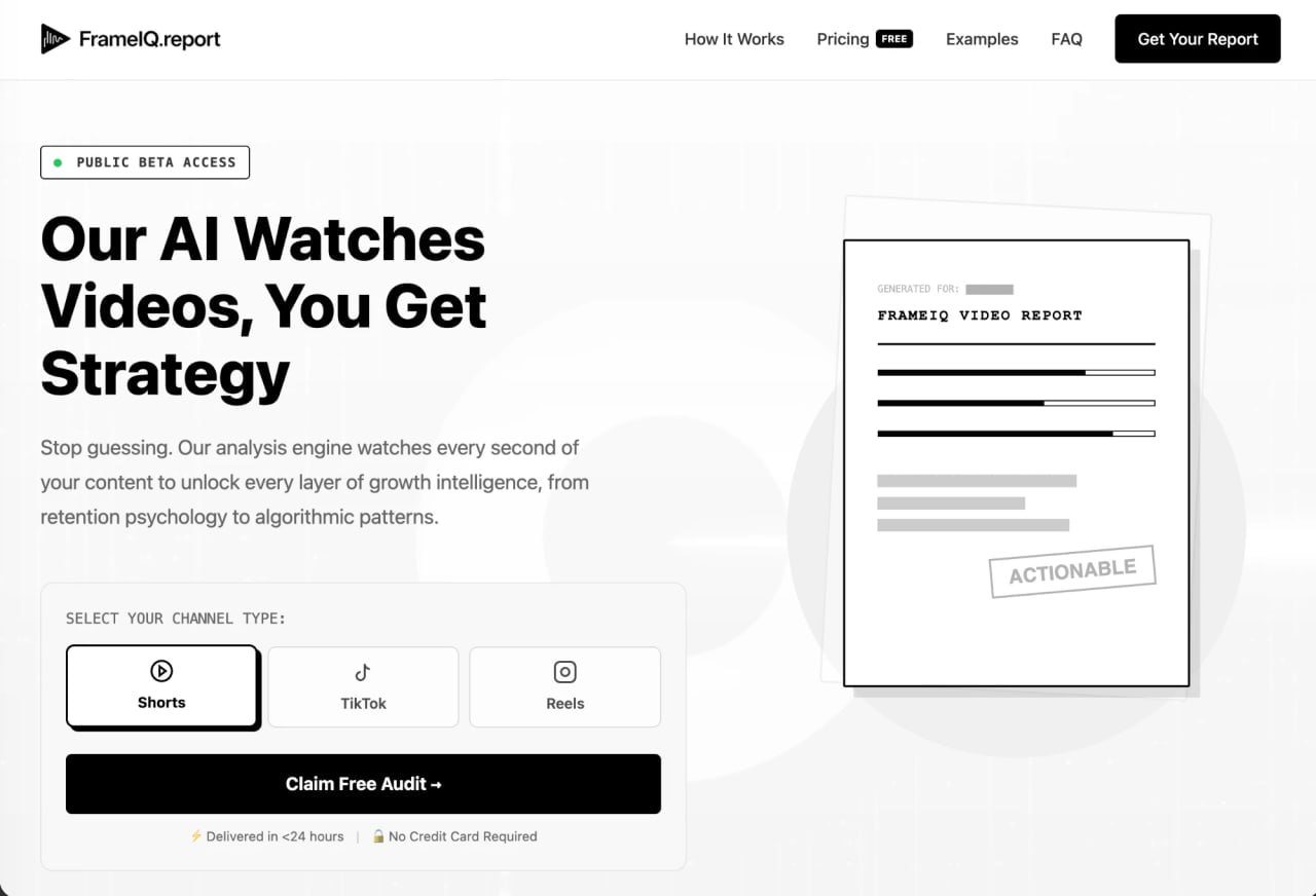 The FrameIQ.report landing page: Our AI Watches Videos, You Get Strategy, with a channel picker for Shorts, TikTok, and Reels, a free-audit CTA, and a FrameIQ Video Report mockup stamped Actionable